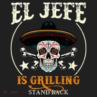 El Jefe Grilling Stand Back Funny Mexican Dad Playera Golf Towel thumb 3