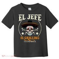 El Jefe Grilling Stand Back Funny Mexican Dad Playera Toddler T-Shirt thumb 0