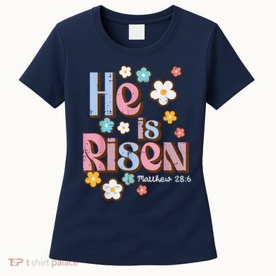 Easter Jesus He Is Risen Christian Faith Girl Women's T-Shirt