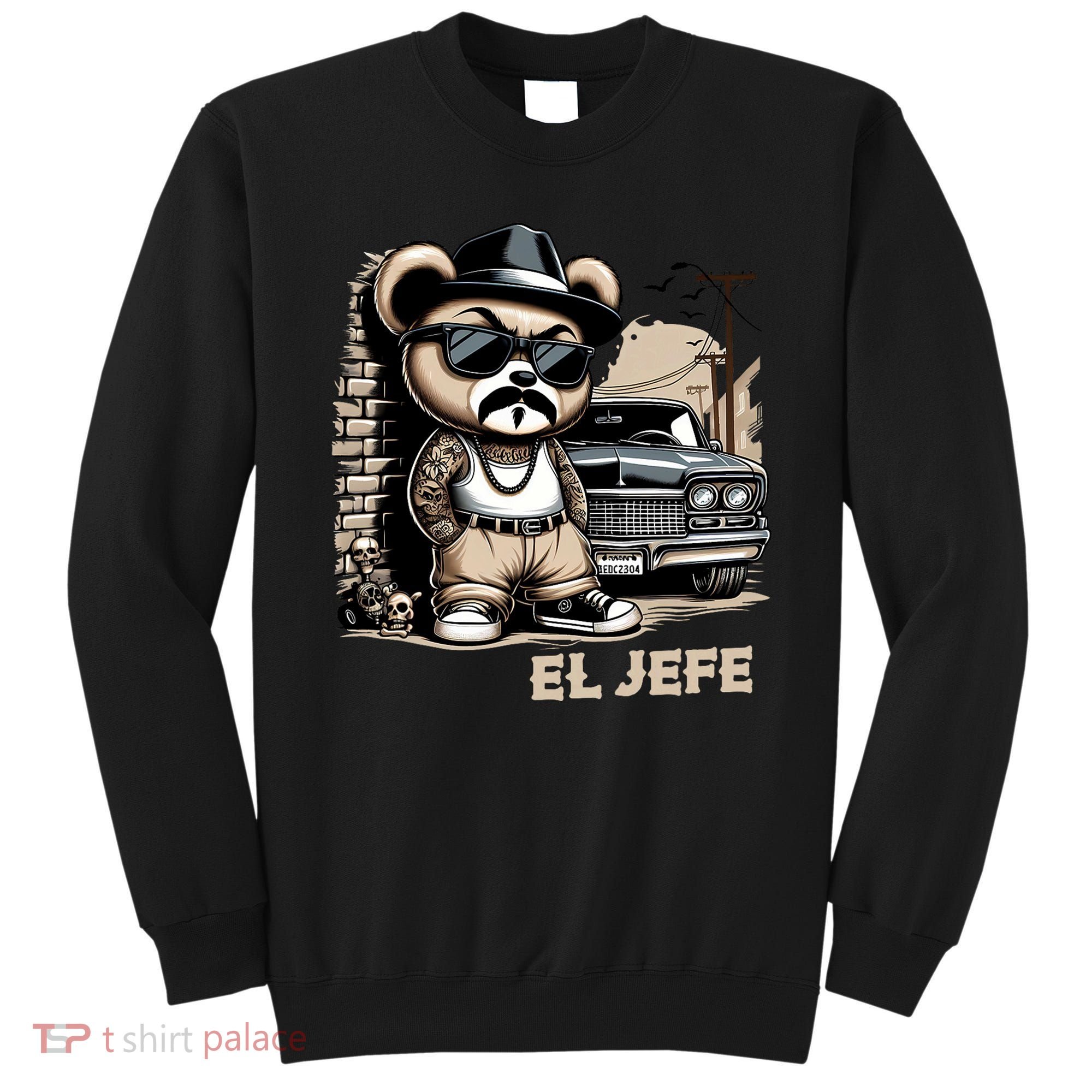 El Jefe Hip Hop Teddy Bear Lowrider Chicano Cholo Sweatshirt