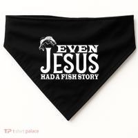 Even Jesus Had A Fish Story USA-Made Doggie Bandana thumb 0