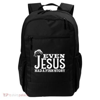 Even Jesus Had A Fish Story Backpack