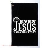 Even Jesus Had A Fish Story Golf Towel thumb 0