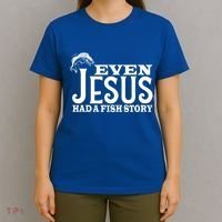 Even Jesus Had A Fish Story T-Shirt thumb 4