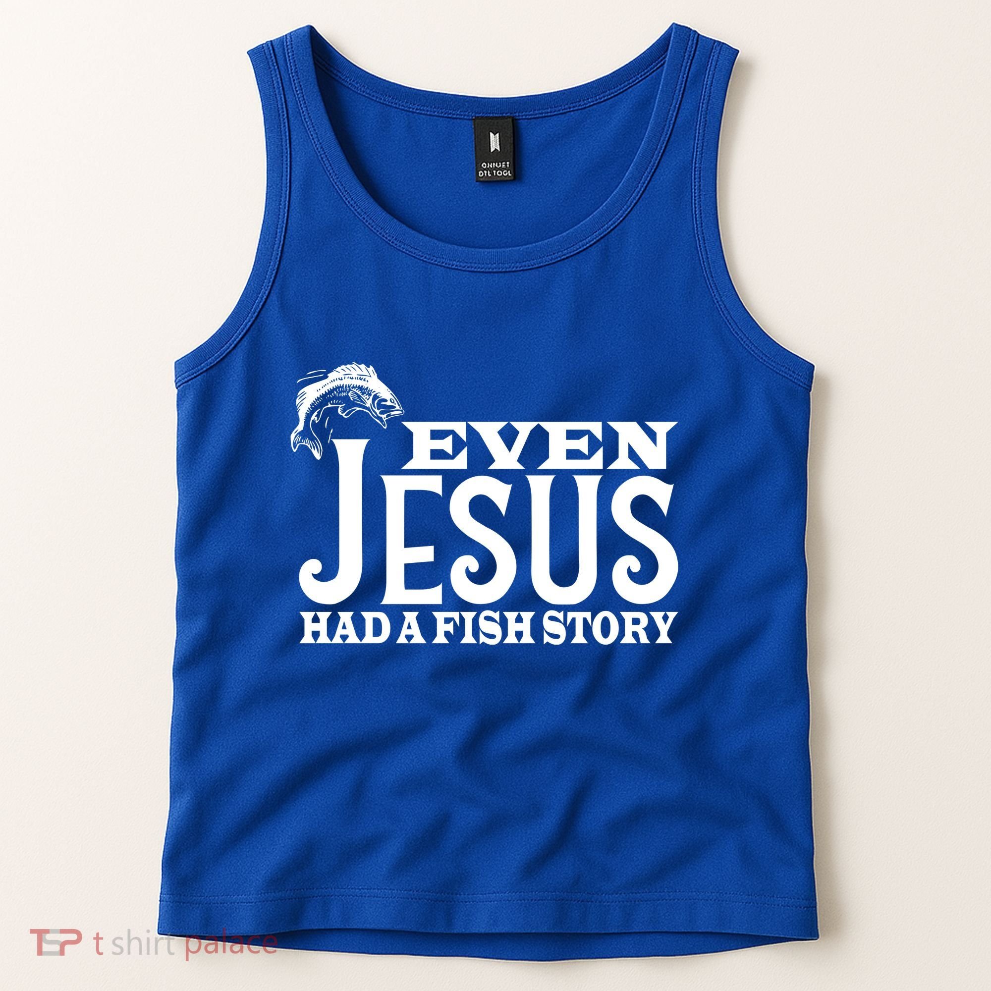 Even Jesus Had A Fish Story Tank Top