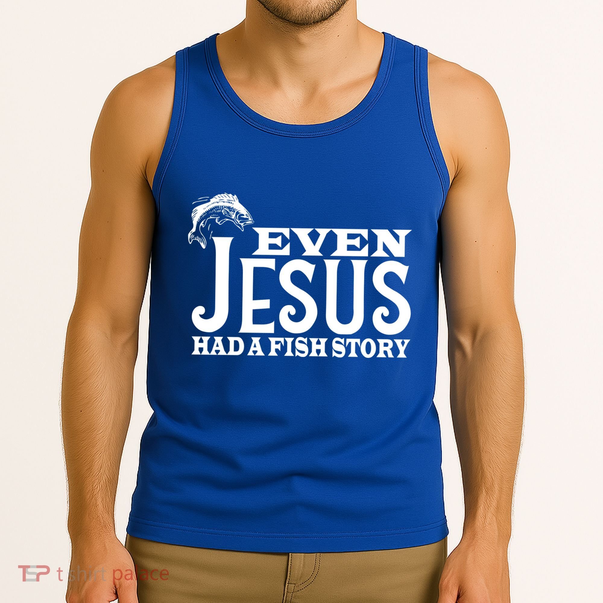 Even Jesus Had A Fish Story Tank Top