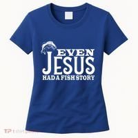 Even Jesus Had A Fish Story Women's T-Shirt thumb 0