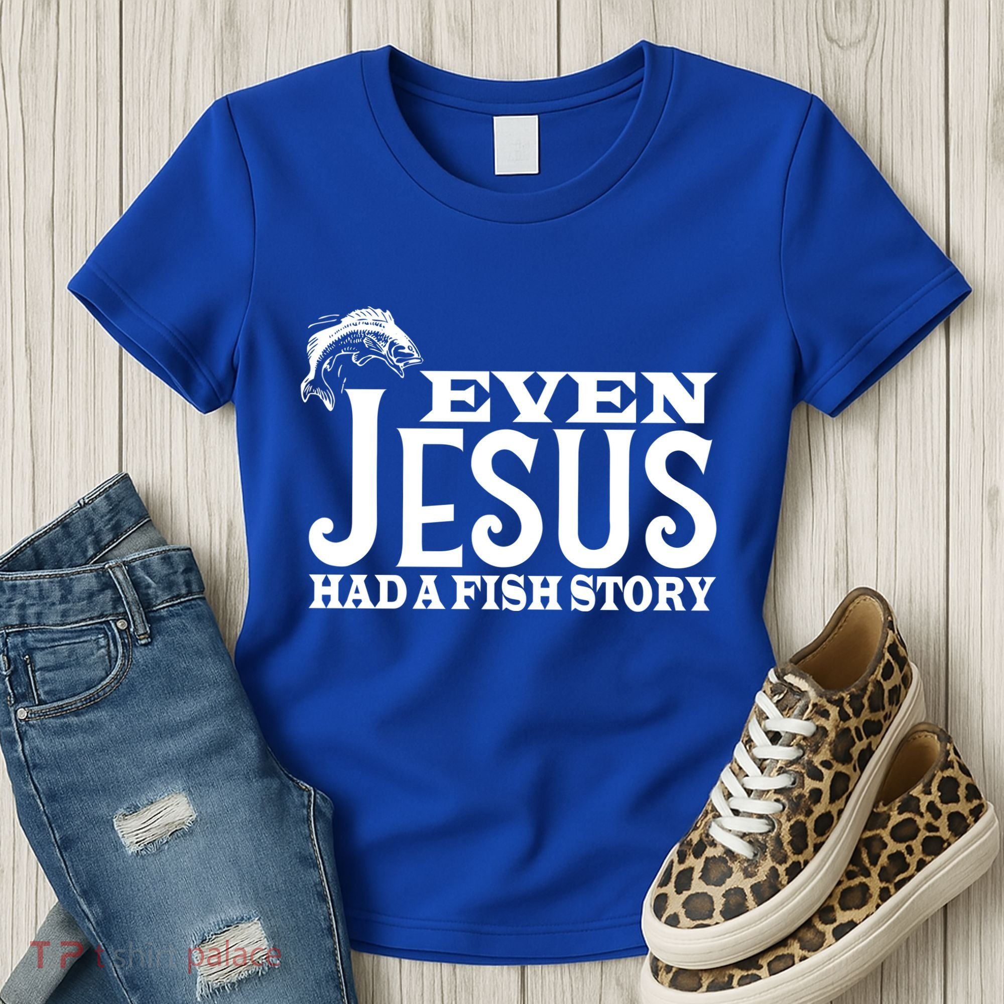 Even Jesus Had A Fish Story Women's T-Shirt