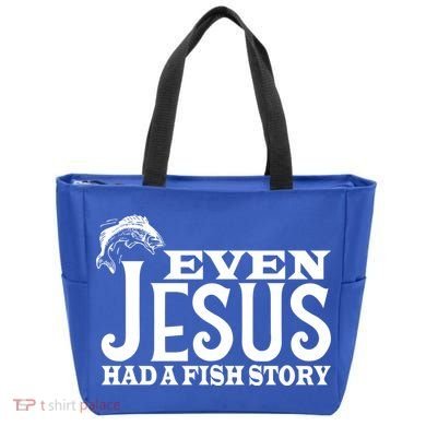 Even Jesus Had A Fish Story Tote Bag