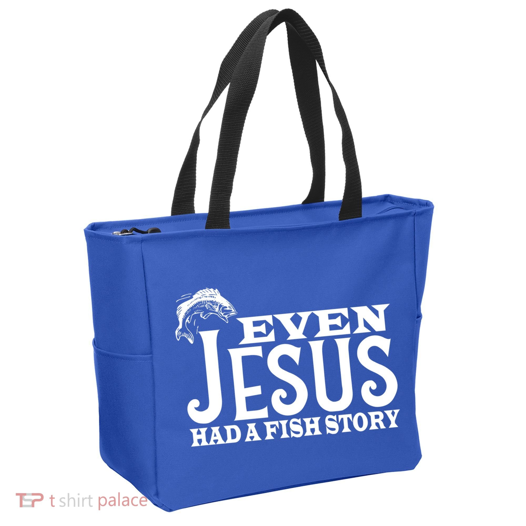 Even Jesus Had A Fish Story Tote Bag