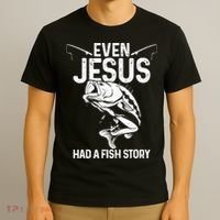 Even Jesus Had A Fish Story Funny Fishing Fisherman T-Shirt thumb 3