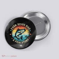 Even Jesus Has A Fish Story Christian Fisherman Funny Retro Button thumb 0