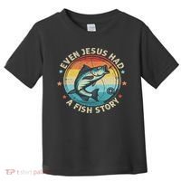 Even Jesus Has A Fish Story Christian Fisherman Funny Retro Toddler T-Shirt thumb 0