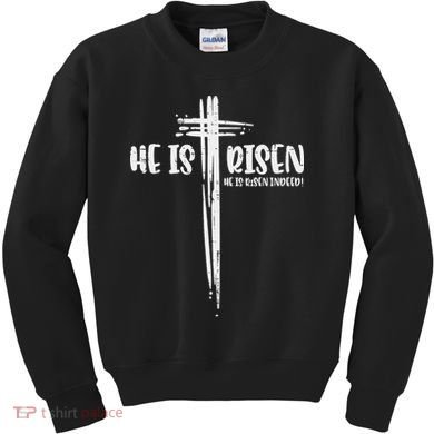 Easter Jesus He Is Risen Indeed Religious Christian Women Kids Sweatshirt