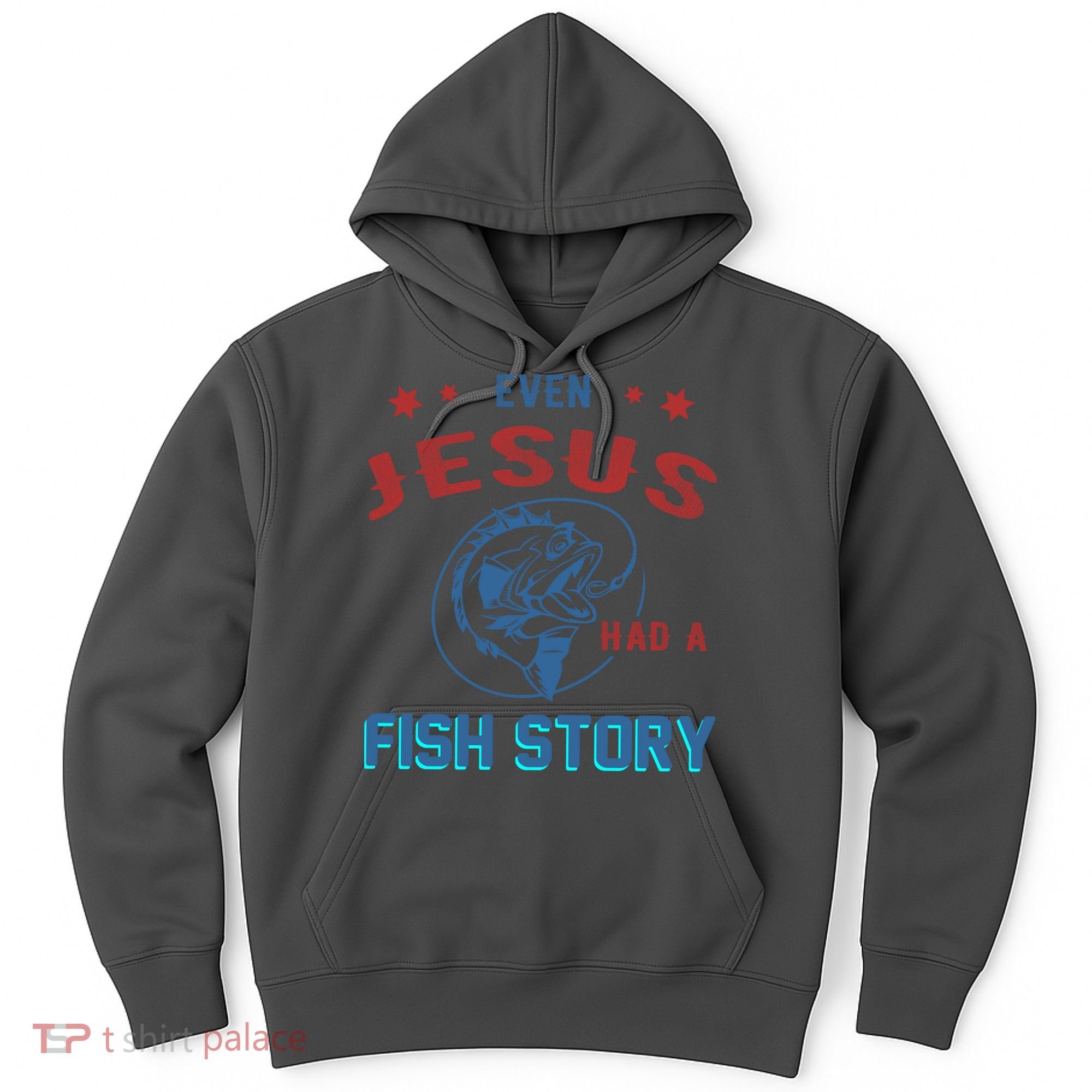 Even Jesus Had A Fish Story Funny Fishing Hoodie