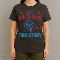 Even Jesus Had A Fish Story Funny Fishing T-Shirt thumb 4