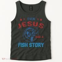 Even Jesus Had A Fish Story Funny Fishing Tank Top thumb 2