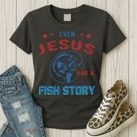 Even Jesus Had A Fish Story Funny Fishing Women's T-Shirt thumb 3