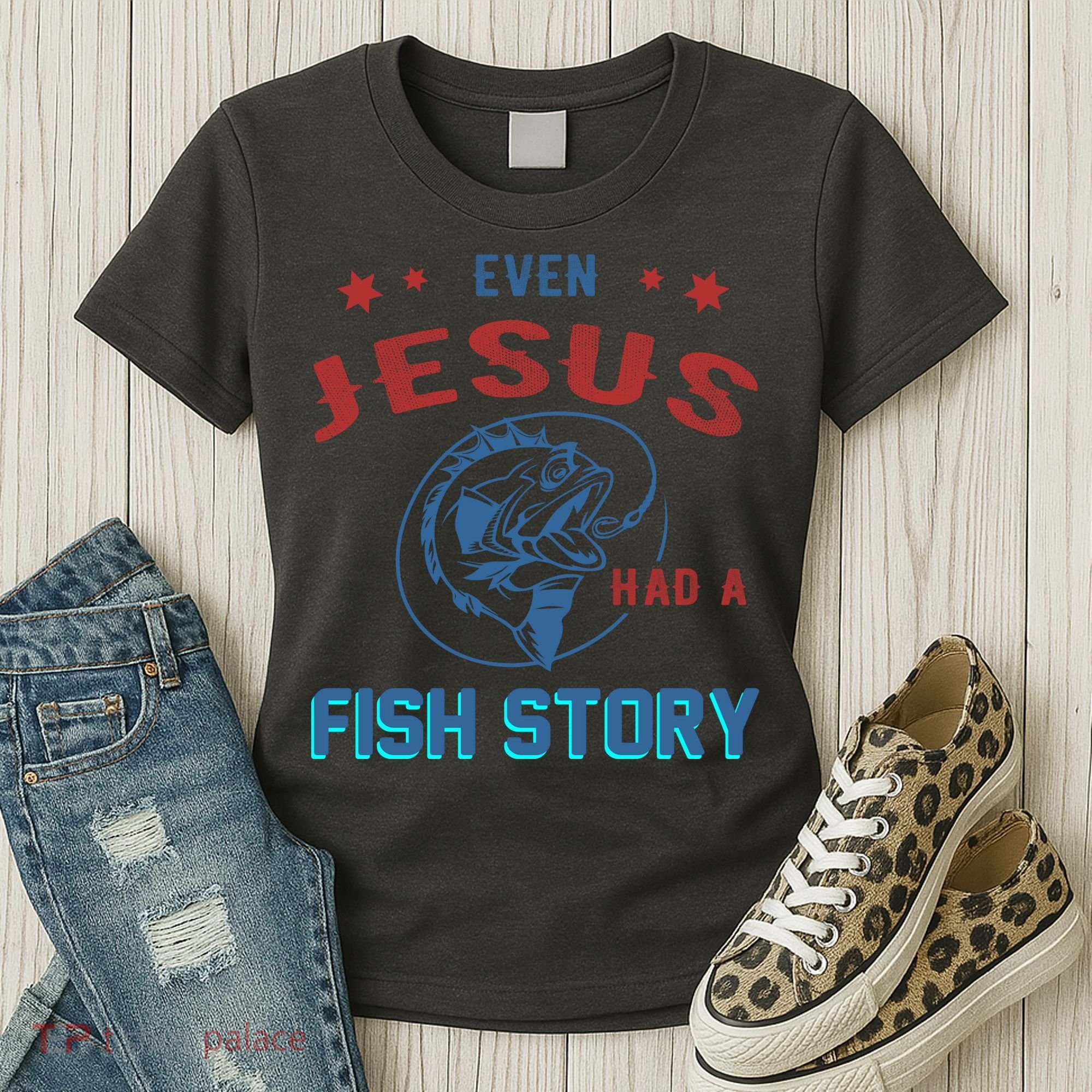 Even Jesus Had A Fish Story Funny Fishing Women's T-Shirt