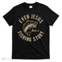 Even Jesus Had A Fishing Story Gift Funny Christian Fish T-Shirt thumb 0