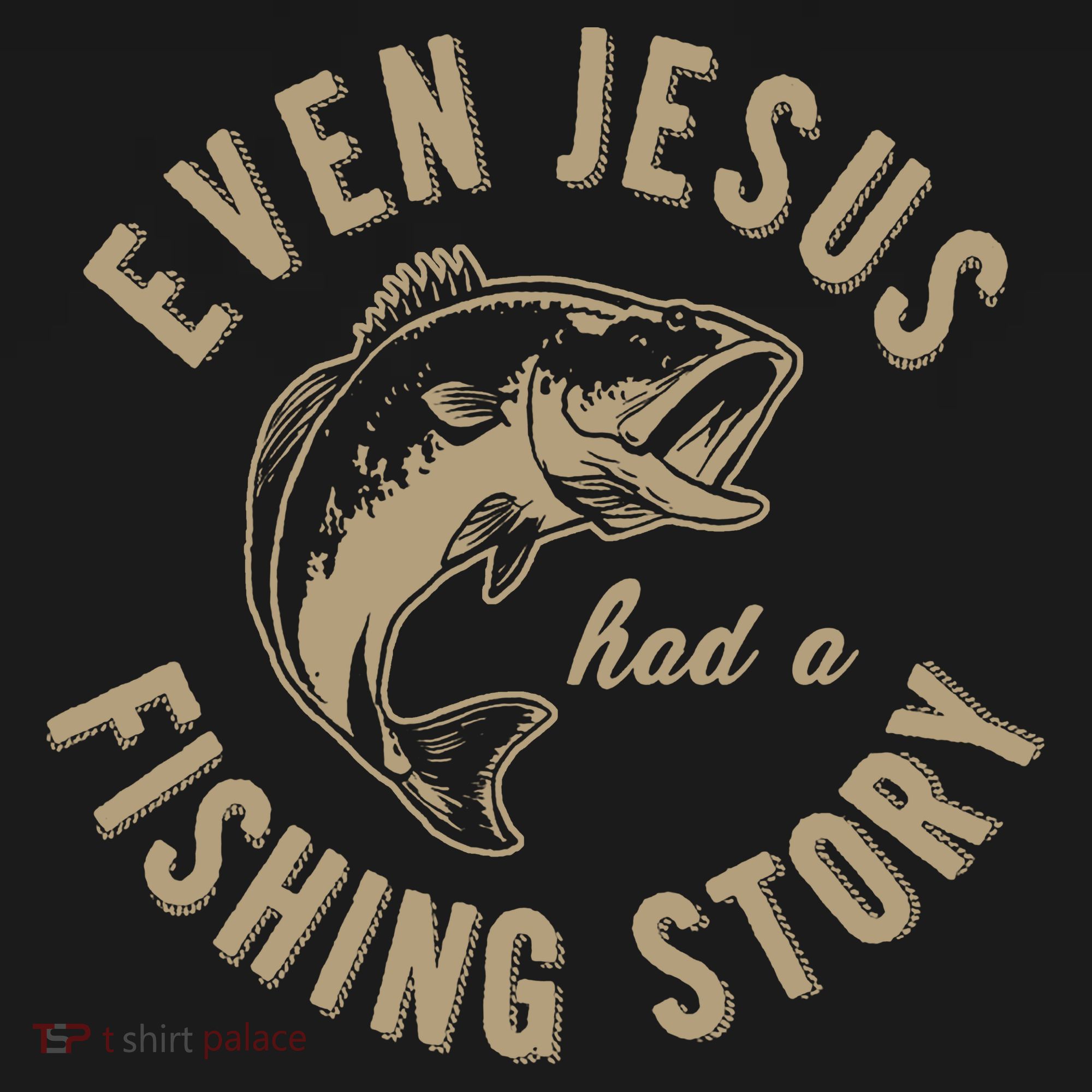 Even Jesus Had A Fishing Story Gift Funny Christian Fish T-Shirt