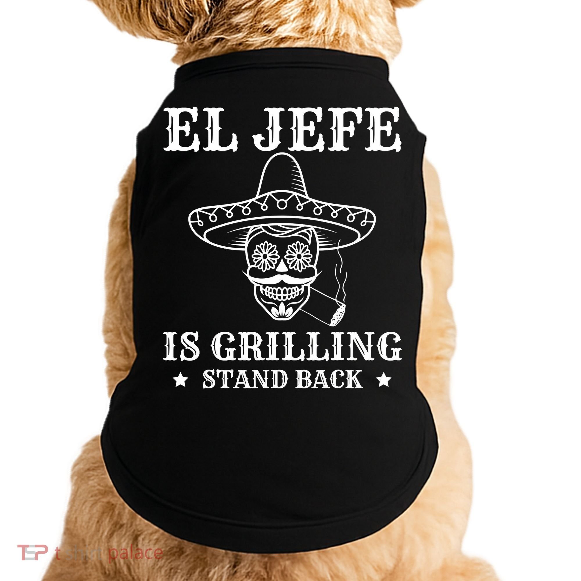 El Jefe Is Grilling Funny Mexican Dad BBQ Grill Doggie Tank