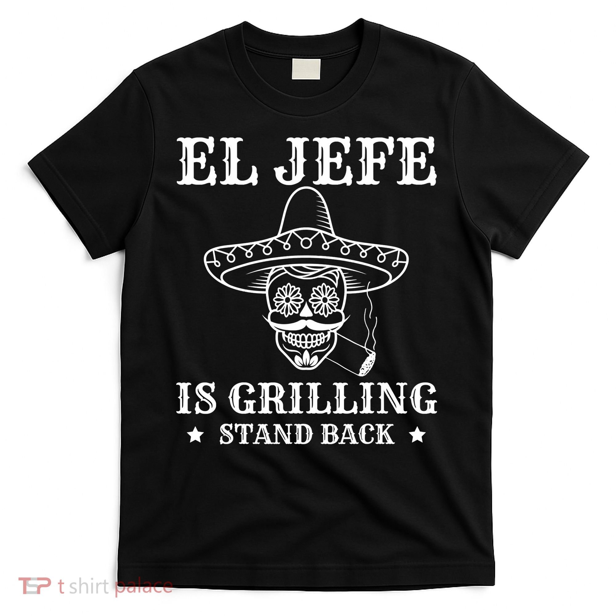 El Jefe Is Grilling Funny Mexican Dad BBQ Grill T-Shirt