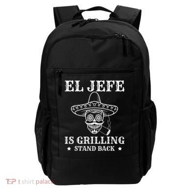 El Jefe Is Grilling Funny Mexican Dad BBQ Grill Backpack