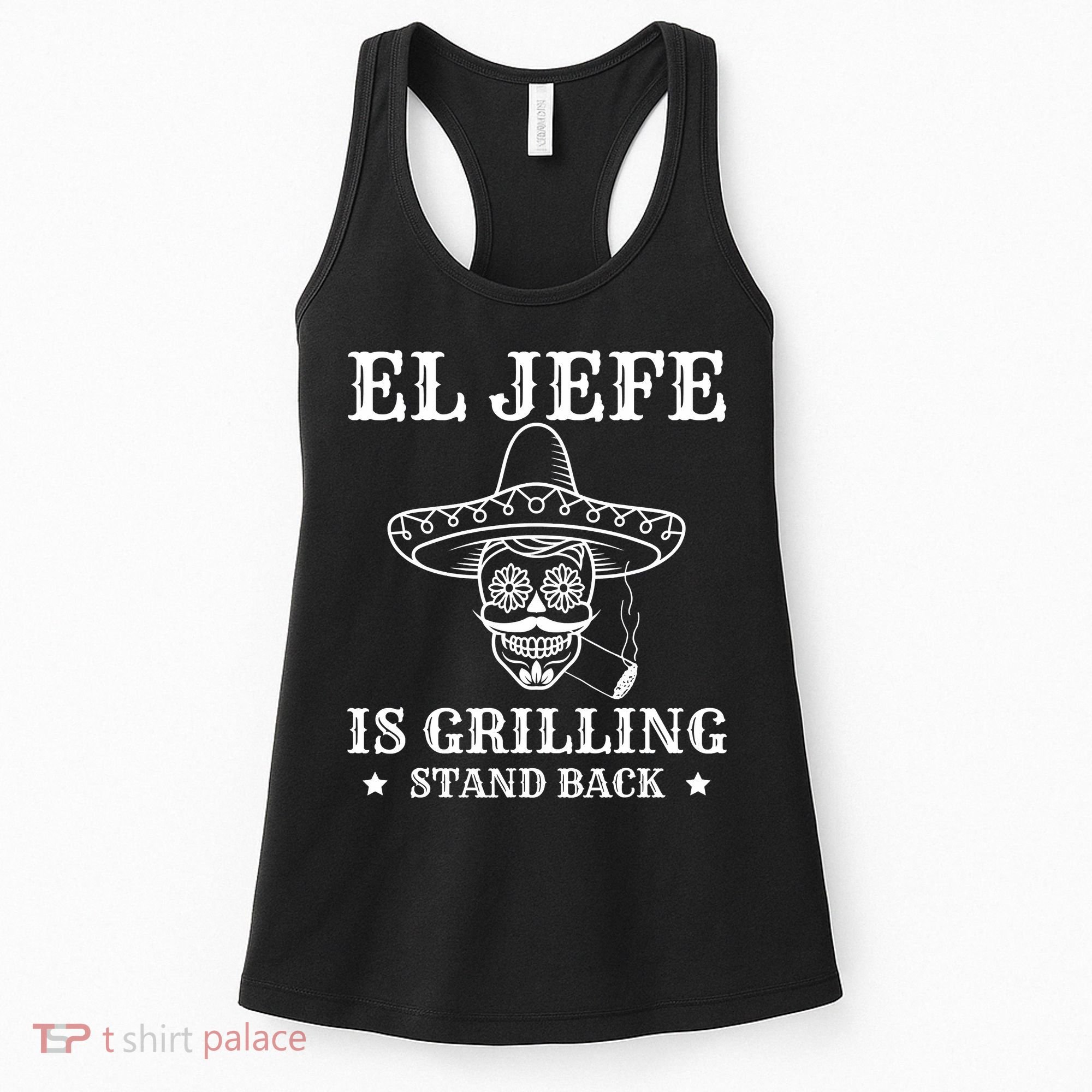 El Jefe Is Grilling Funny Mexican Dad BBQ Grill Women's Tank Top