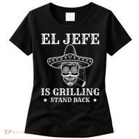 El Jefe Is Grilling Funny Mexican Dad BBQ Grill Women's T-Shirt thumb 0