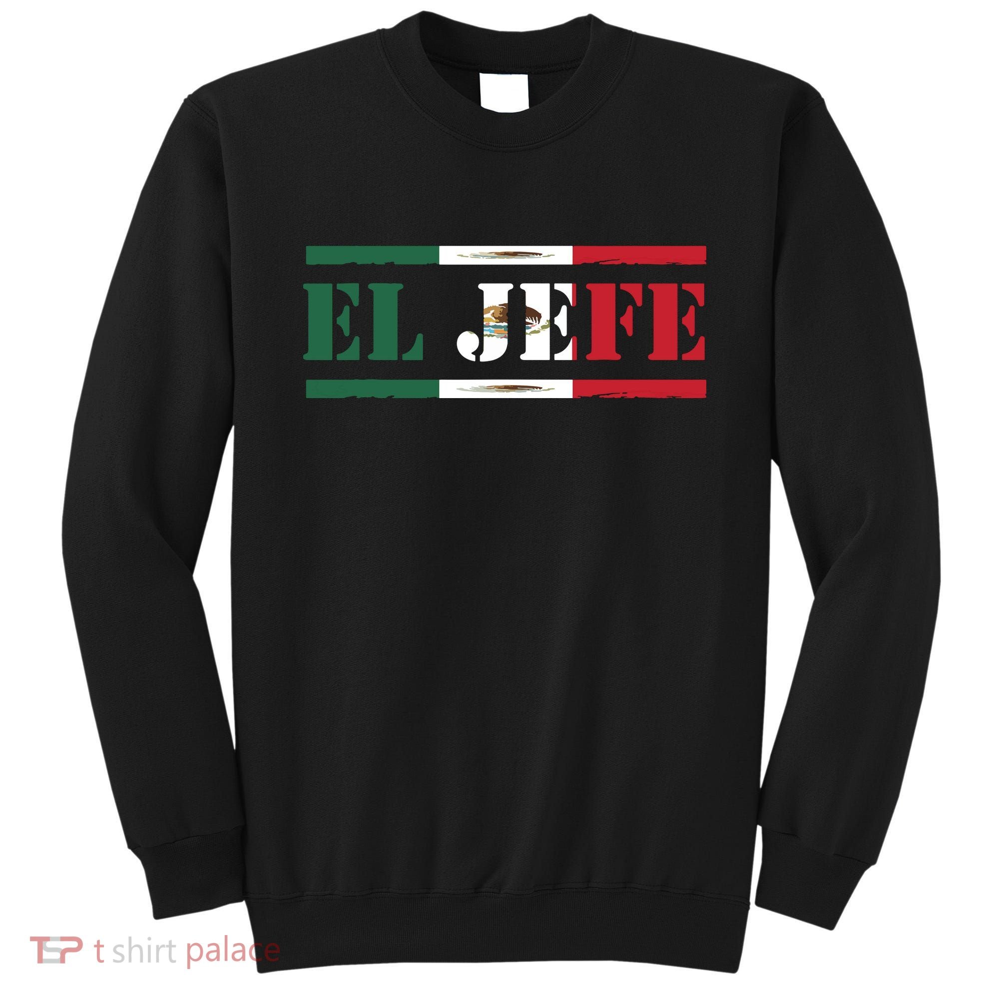 El Jefe Mexican Chef Hispanic Boss Mexico Dia De Los Muertos Sweatshirt