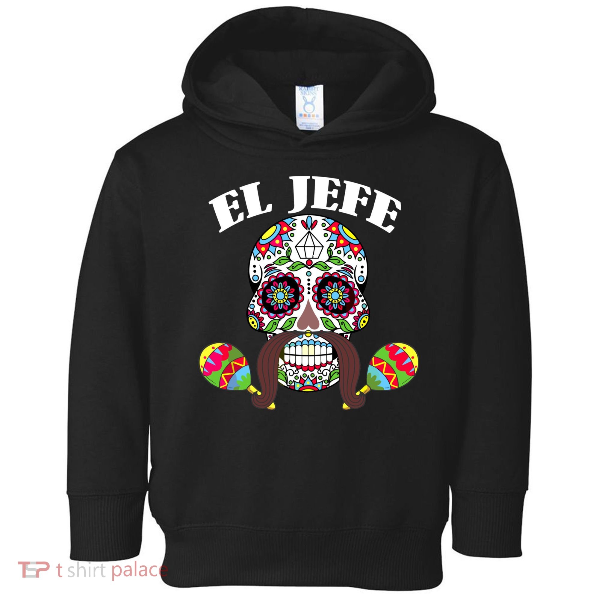 El Jefe Mexican Boss Sugar Skull Day Of The Dead Toddler Hoodie