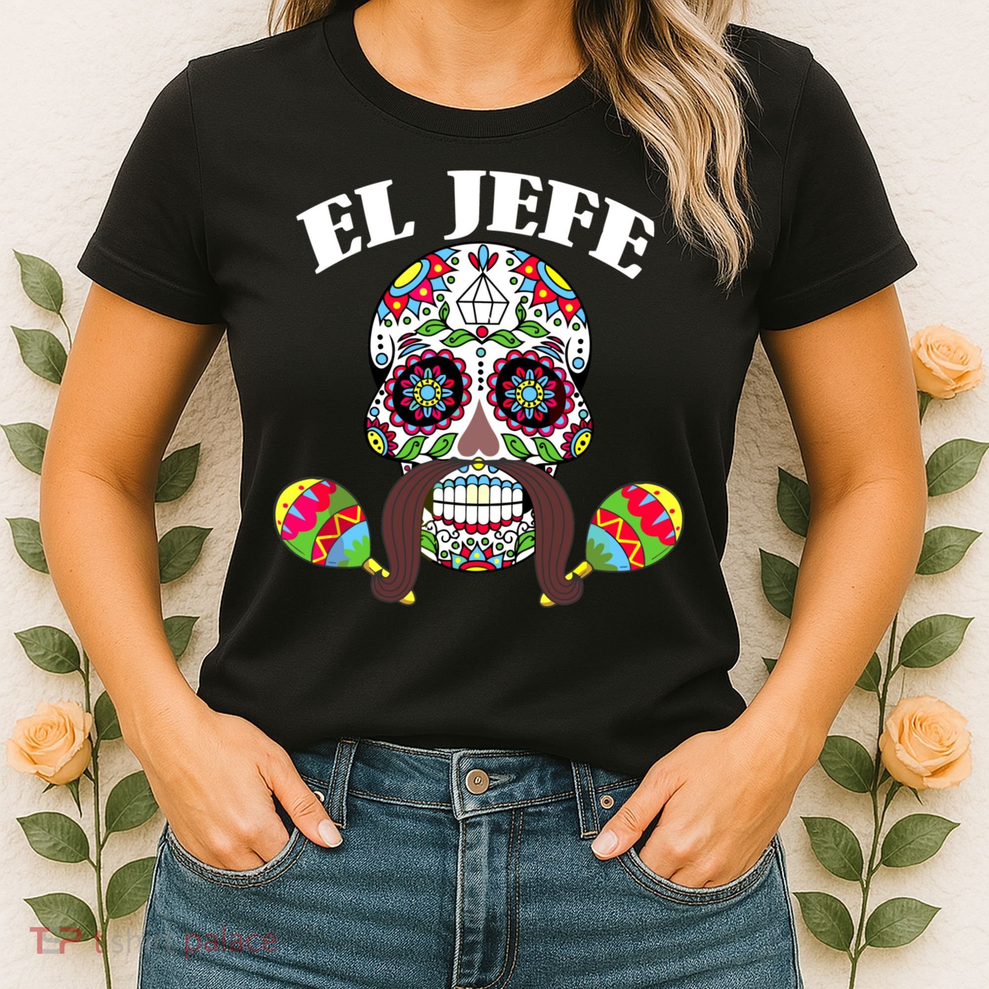 El Jefe Mexican Boss Sugar Skull Day Of The Dead Women's T-Shirt