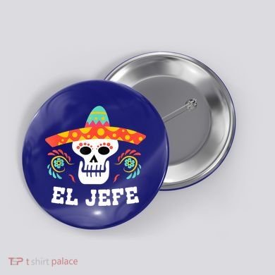 El Jefe Mexican Skull Day Of The Dead Button