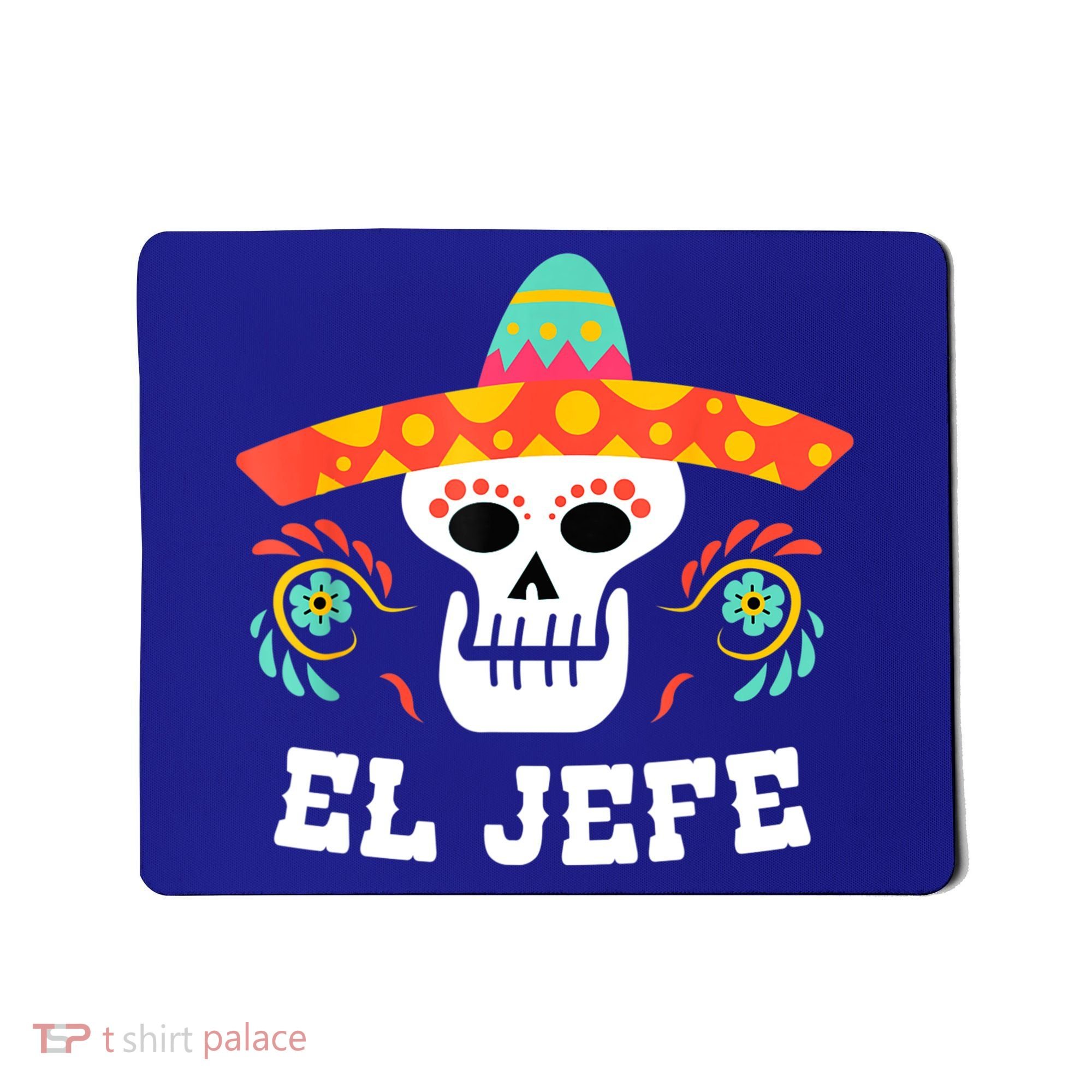 El Jefe Mexican Skull Day Of The Dead Mousepad