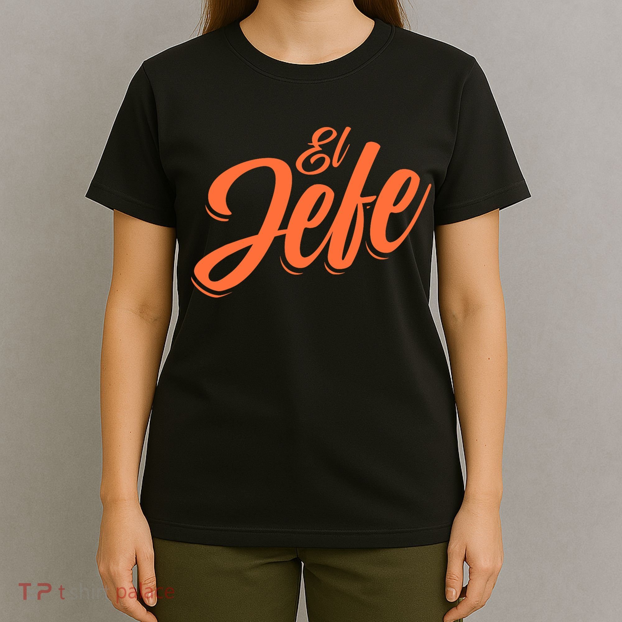 El Jefe Spanish Mexican The Boss T-Shirt