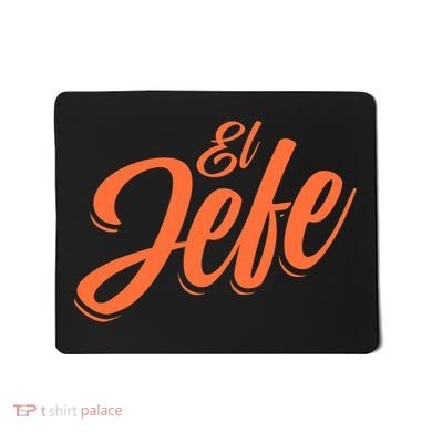 El Jefe Spanish Mexican The Boss Mousepad