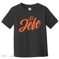 El Jefe Spanish Mexican The Boss Toddler T-Shirt thumb 0