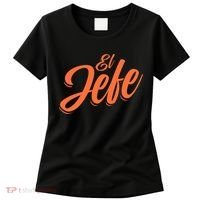 El Jefe Spanish Mexican The Boss Women's T-Shirt thumb 0