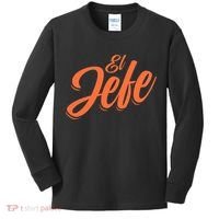 El Jefe Spanish Mexican The Boss Kids Long Sleeve Shirt thumb 0