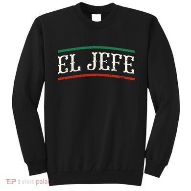El Jefe Spanish Sweatshirt