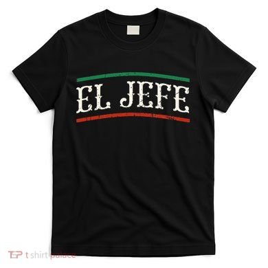 El Jefe Spanish T-Shirt