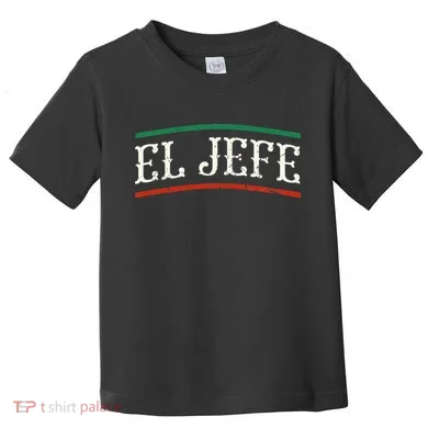 El Jefe Spanish Toddler T-Shirt
