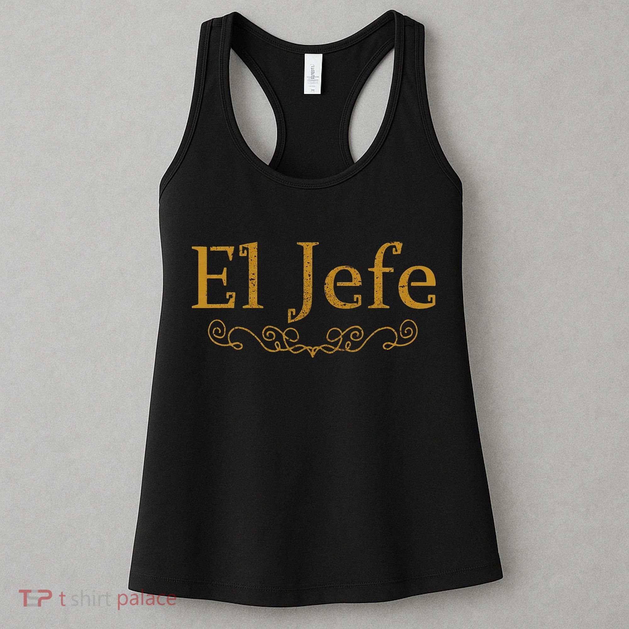 El Jefe The Boss In Spanish Funny Mexican Boss Gift Women's Tank Top