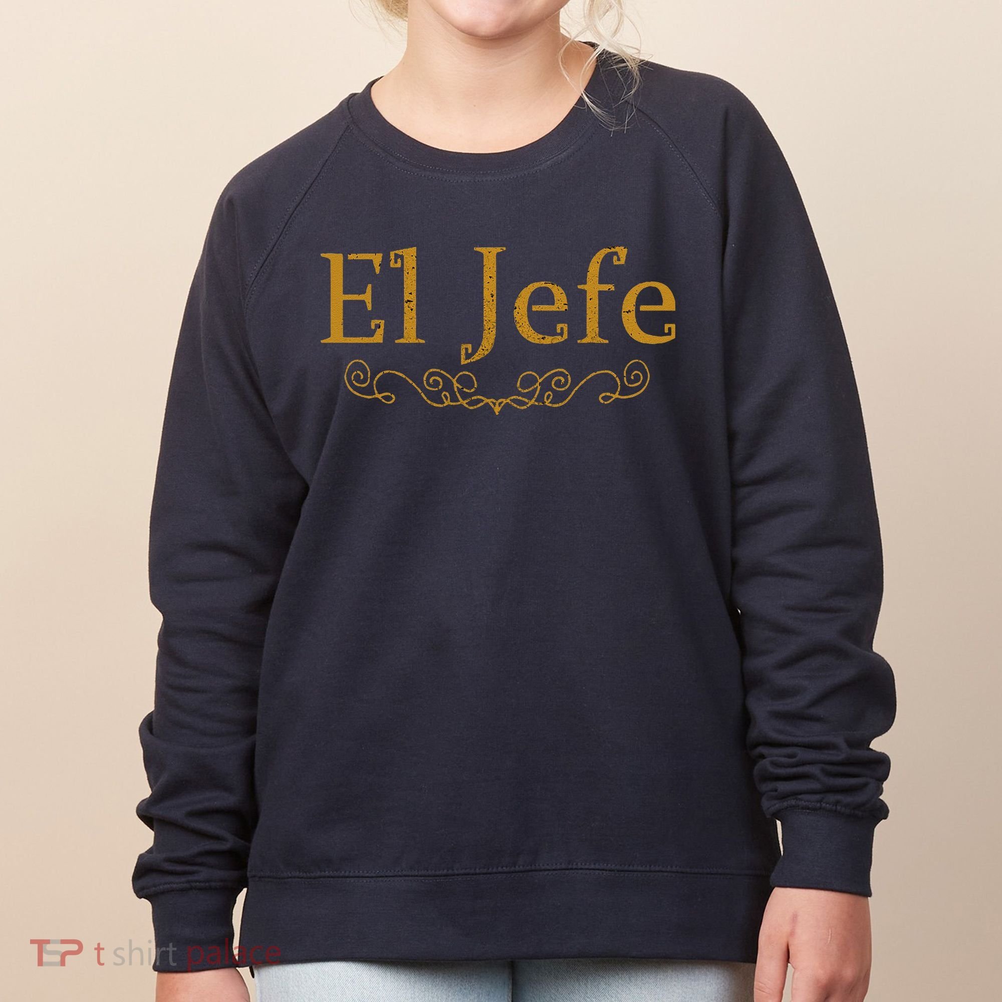 El Jefe The Boss In Spanish Funny Mexican Boss Gift Women's Sweatshirt