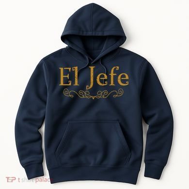 El Jefe The Boss In Spanish Funny Mexican Boss Gift Hoodie