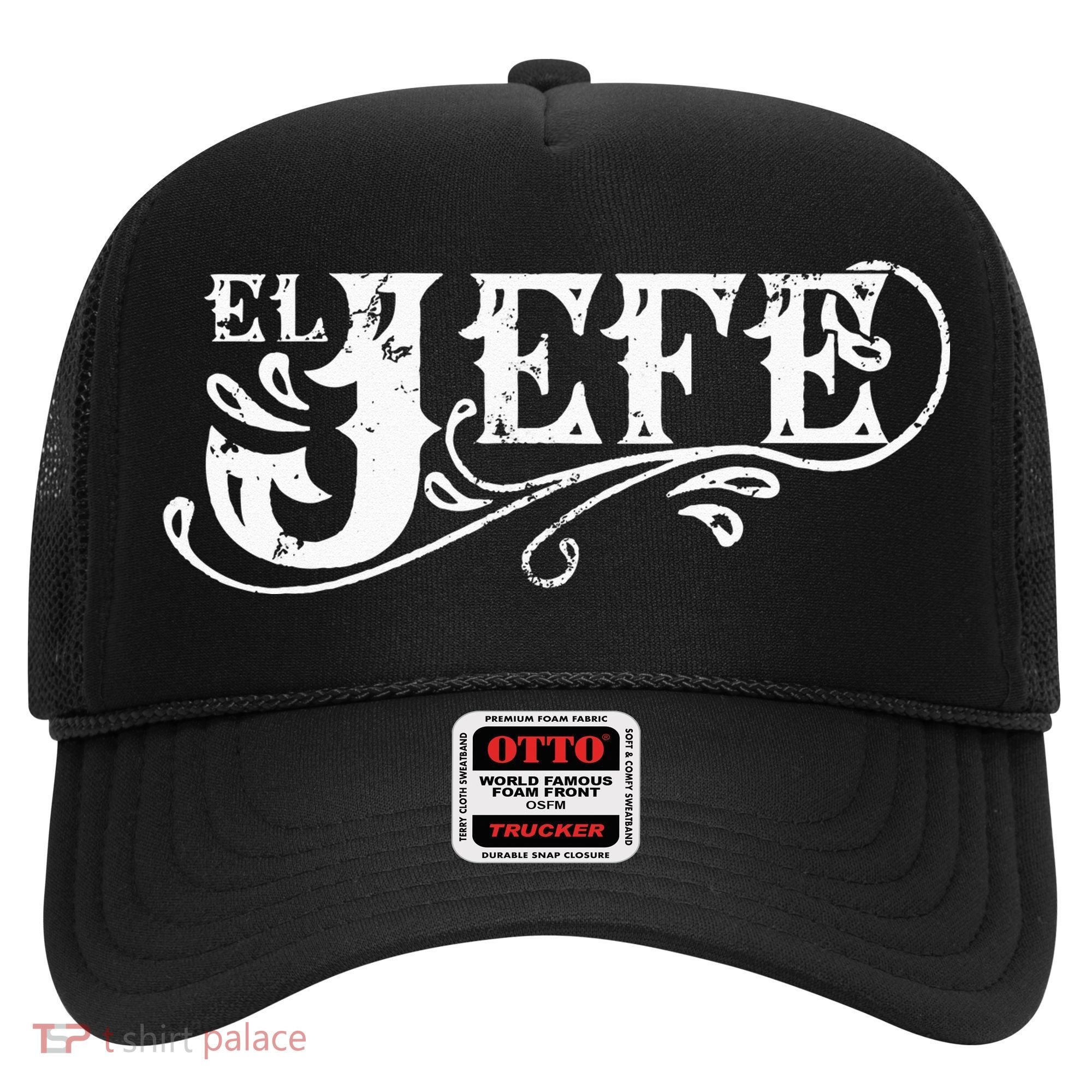 El Jefe The Boss in Spanish Funny Mexican Quote Hat