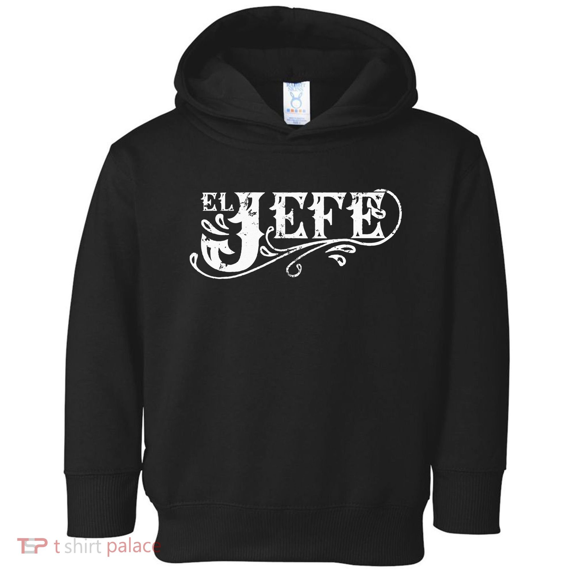 El Jefe The Boss in Spanish Funny Mexican Quote Toddler Hoodie
