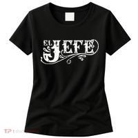 El Jefe The Boss in Spanish Funny Mexican Quote Women's T-Shirt thumb 0