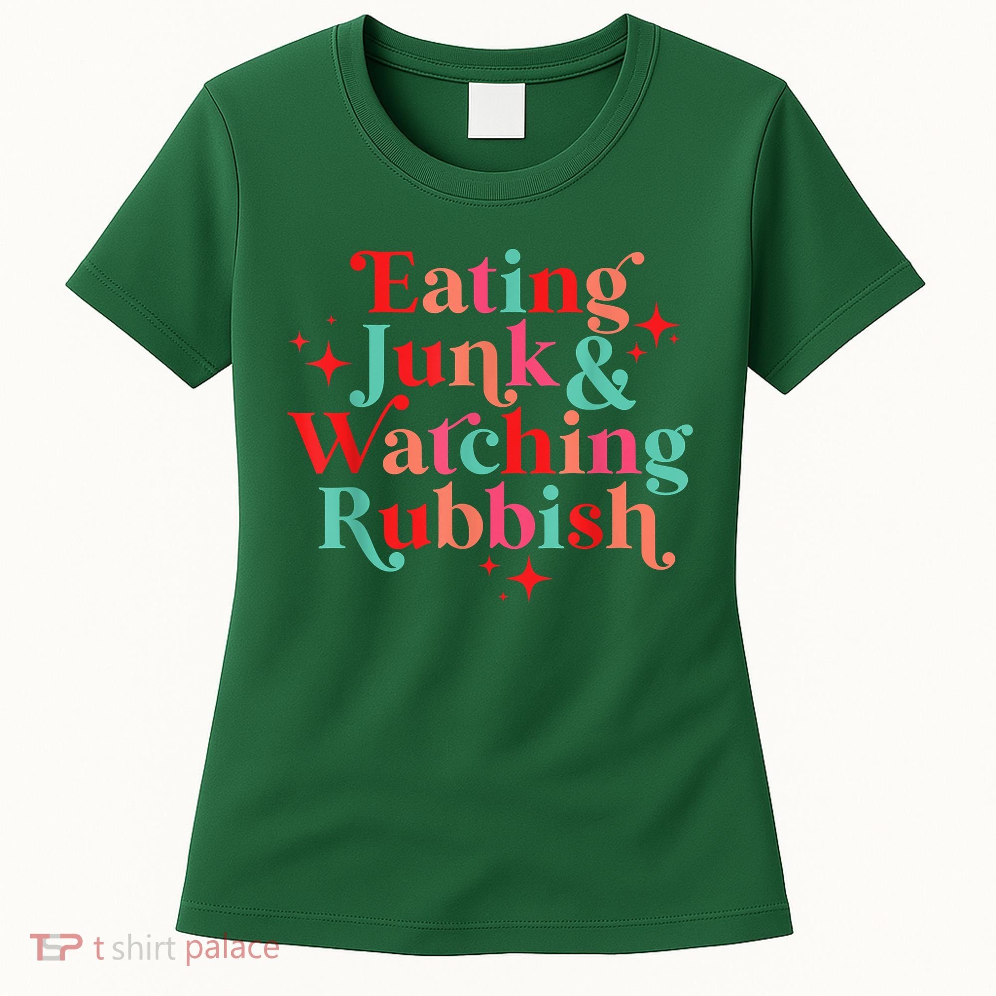 Eating Junk & Watching Rubbish Funny Christmas Women's T-Shirt